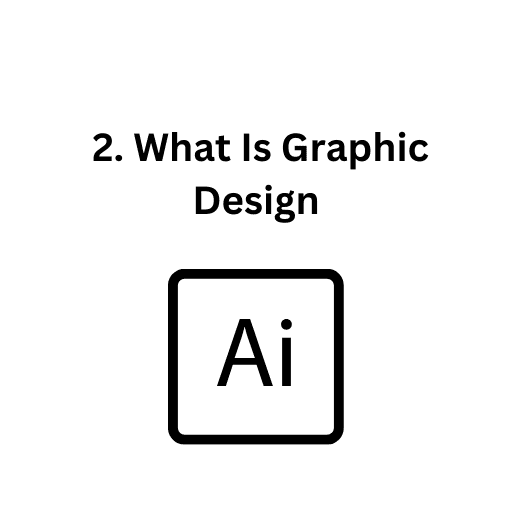 2. What Is Graphic Design